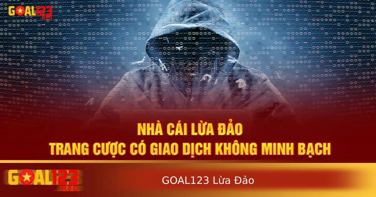 Sự thật về những tin đồn xoay quanh Goal123 lừa đảo