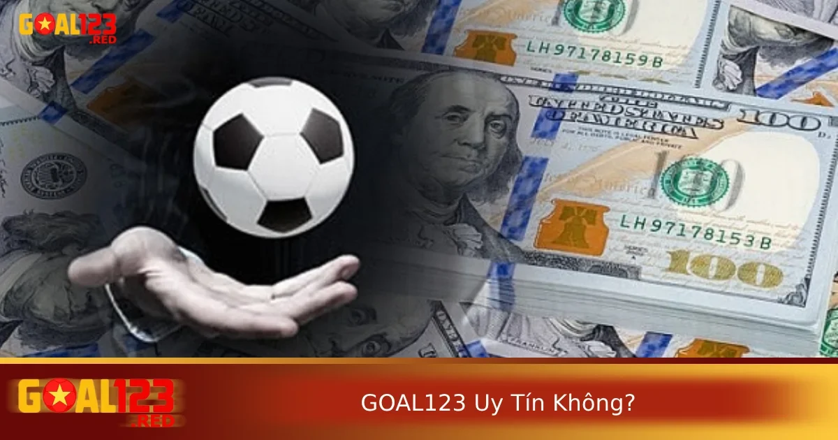 GOAL123 Uy Tín Không? Kiểm Chứng Thực Tế Từ Cộng Đồng Cá Cược 1 Goal123 có giấy phép hoạt động hợp pháp